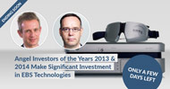 Angel Investors of the Years 2013 and 2014 Make Significant Investment in EBS Technologies