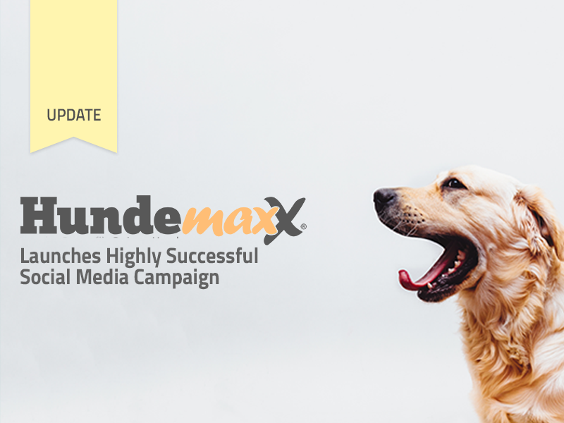 Hundemaxx Launches Highly Successful Social Media Campaign